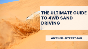 The Ultimate Guide to 4WD Sand Driving